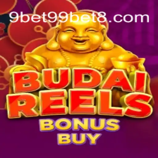 Descubra o Mundo Emocionante de BudaiReelsBonusBuy no 9bet99.net